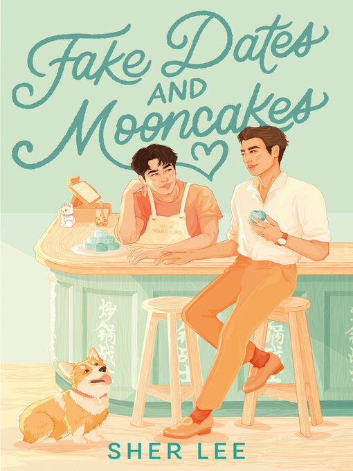 Title details for Fake Dates and Mooncakes by Sher Lee - Available